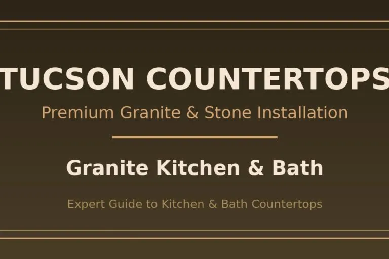 Complete Guide to Choosing Kitchen and Bath Countertops in Tucson